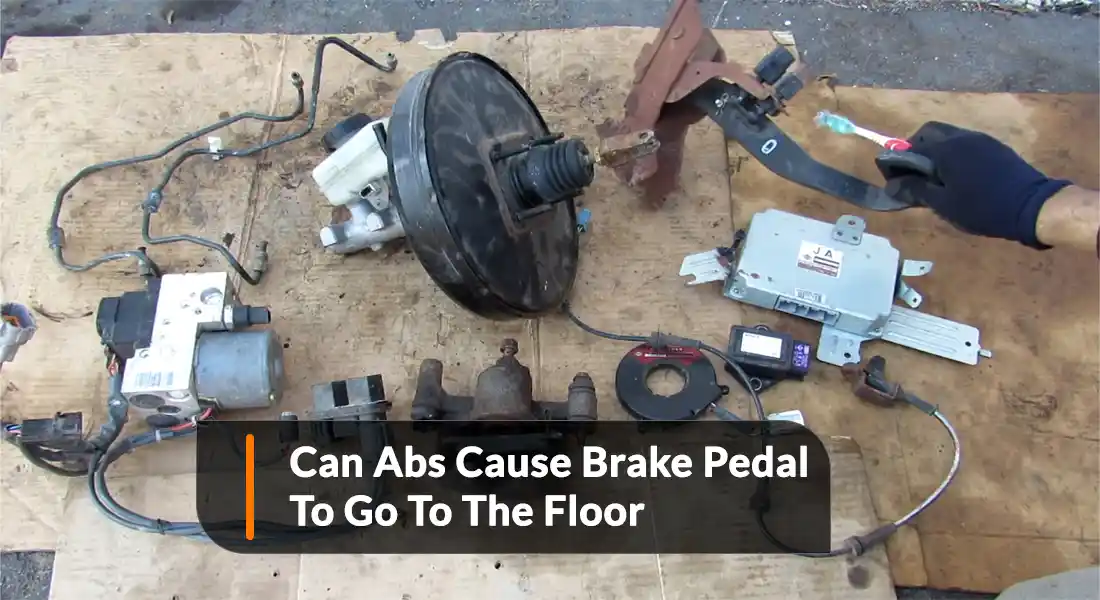 Can Abs Cause Brake Pedal To Go To The Floor
