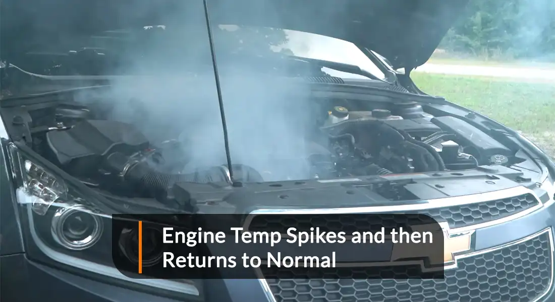 Engine Temp Spikes and then Returns to Normal: Causes and Fixes