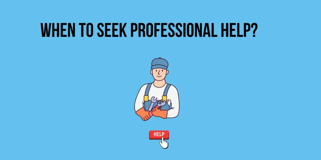 When to Seek Professional Help